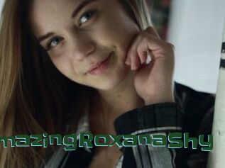 AmazingRoxanaShy