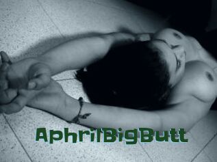 AphrilBigButt