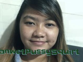 AsianwetPussySquirt