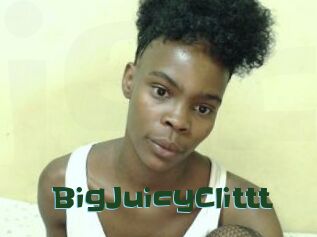 BigJuicyClittt