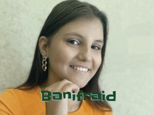 Banifraid