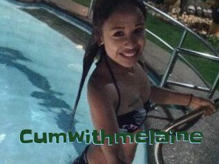 Cumwithmelaine