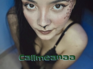 Callmeanaa
