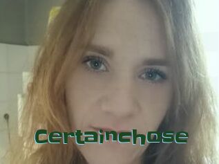 Certainchose