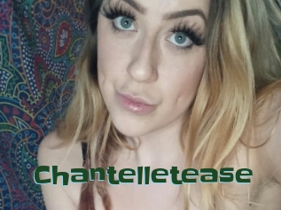 Chantelletease