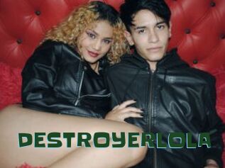 DESTROYERLOLA