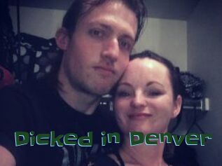 Dicked_in_Denver