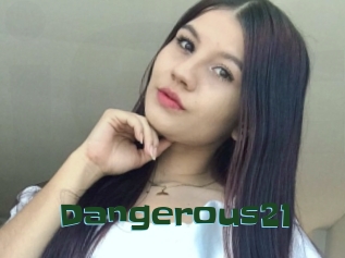Dangerous21
