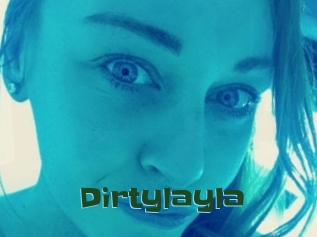 Dirtylayla
