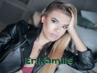 Erikamills
