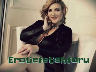 Eroticfetishforu