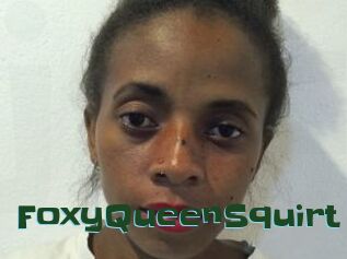 FoxyQueenSquirt