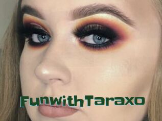 FunwithTaraxo
