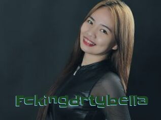 Fckingdrtybella