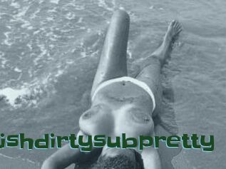 Fetishdirtysubpretty