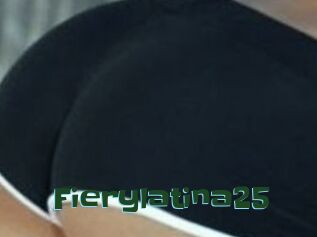 Fierylatina25