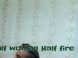 Half_woman_Half_fire