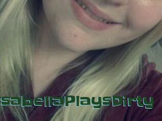 IssabellaPlaysDirty