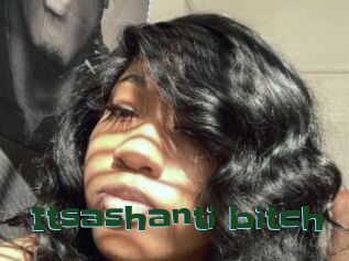 Itsashanti_bitch