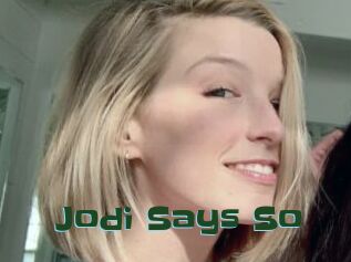 Jodi_Says_So