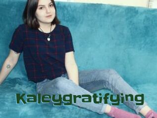 Kaleygratifying