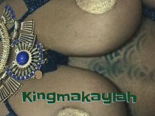 Kingmakaylah
