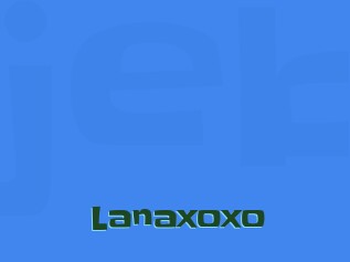 Lanaxoxo
