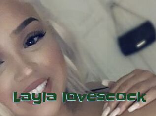 Layla_lovescock