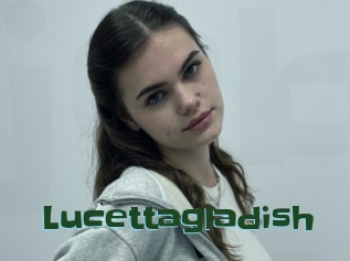 Lucettagladish