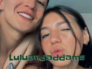 Luluandaddams