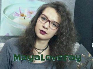 MayaLoveFay