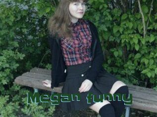 Megan_funny