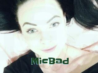 MicBad