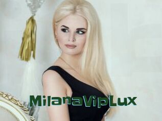 MilanaVipLux
