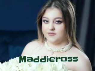 Maddieross