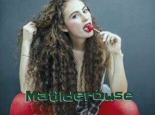 Matilderouse