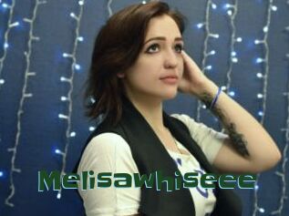 Melisawhiseee
