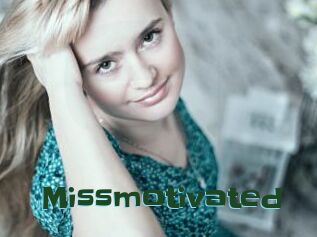 Missmotivated