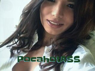 PocahotASS