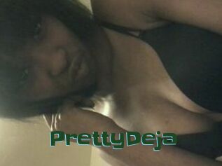 PrettyDeja