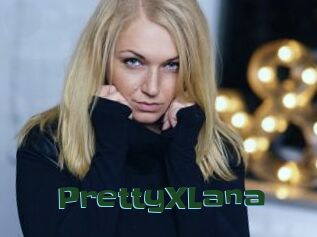 PrettyXLana