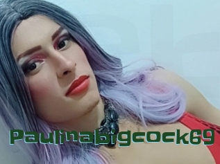 Paulinabigcock69