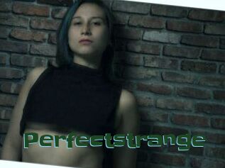 Perfectstrange
