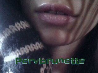 Pervbrunette