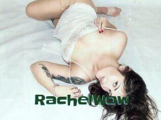 Rachel_Wow