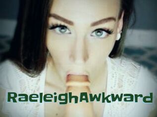 RaeleighAwkward