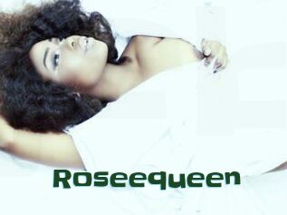 Roseequeen