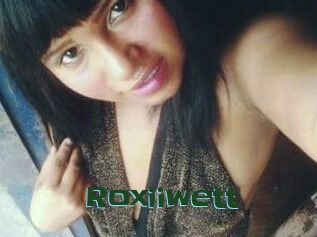 Roxiiwett