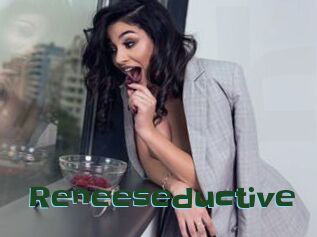 Reneeseductive
