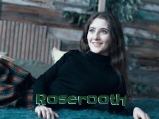 Roserooth